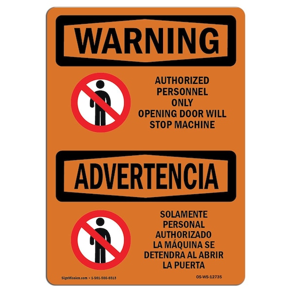 Safety Sign, OSHA WARNING, 18" Height, Opening Door Will Stop Machine Bilingual, Landscape